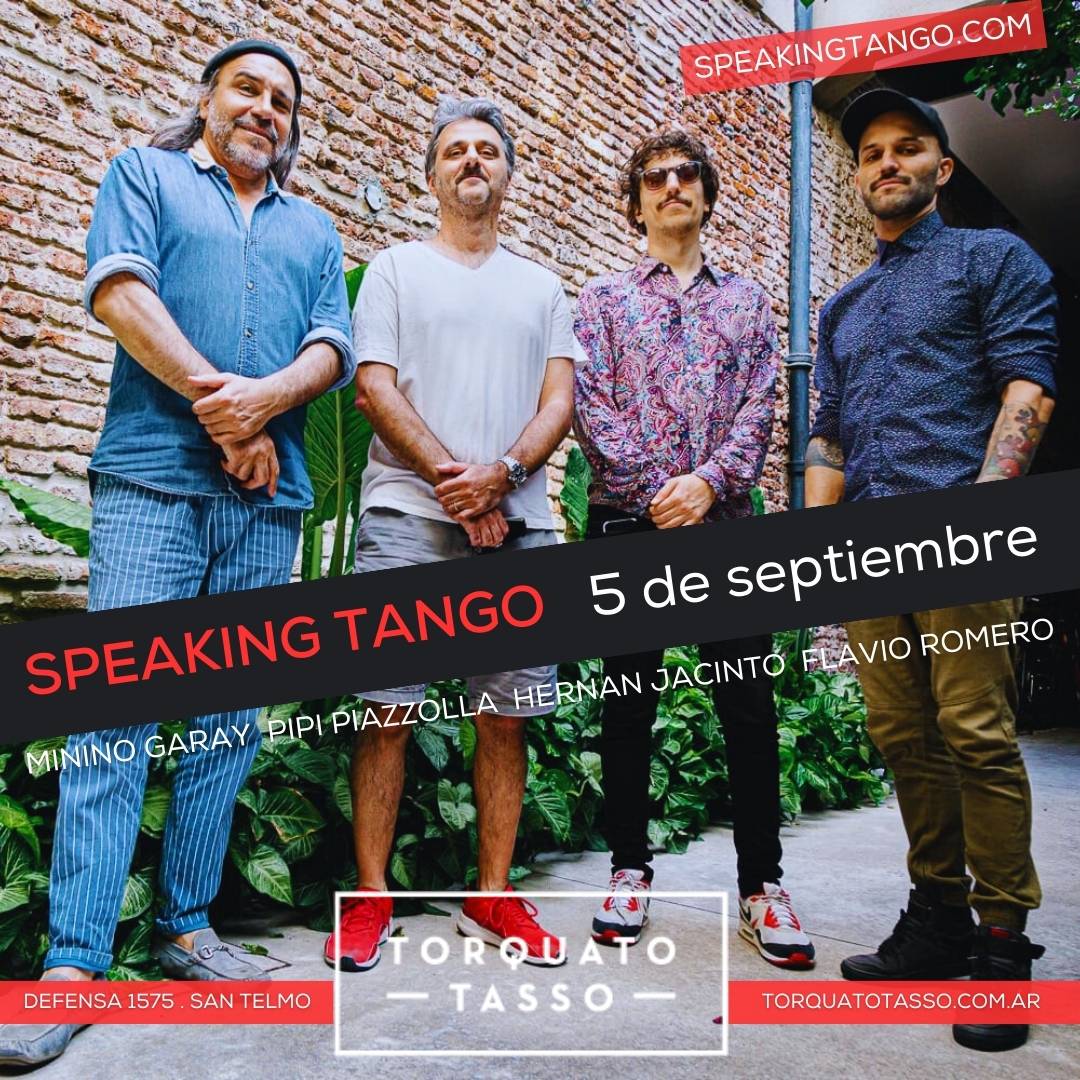 SPEAKING TANGO en BsAs 5 de septiembre en el Torquato Tasso